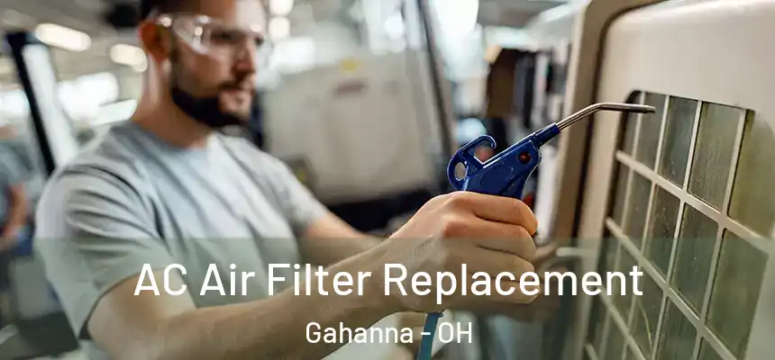  AC Air Filter Replacement Gahanna - OH