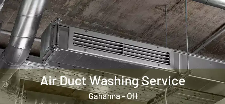 Air Duct Washing Service Gahanna - OH