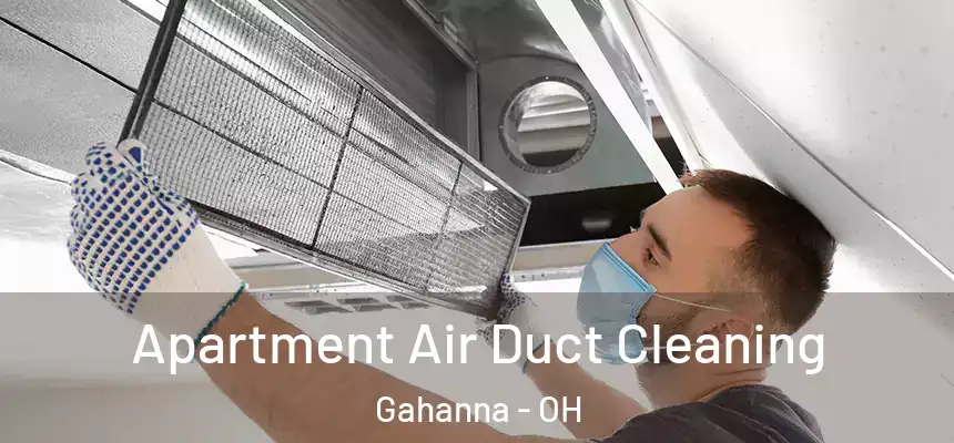 Apartment Air Duct Cleaning Gahanna - OH