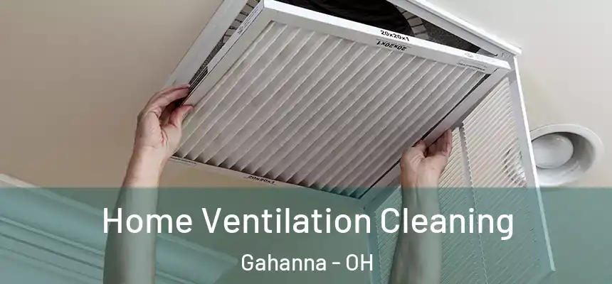 Home Ventilation Cleaning Gahanna - OH