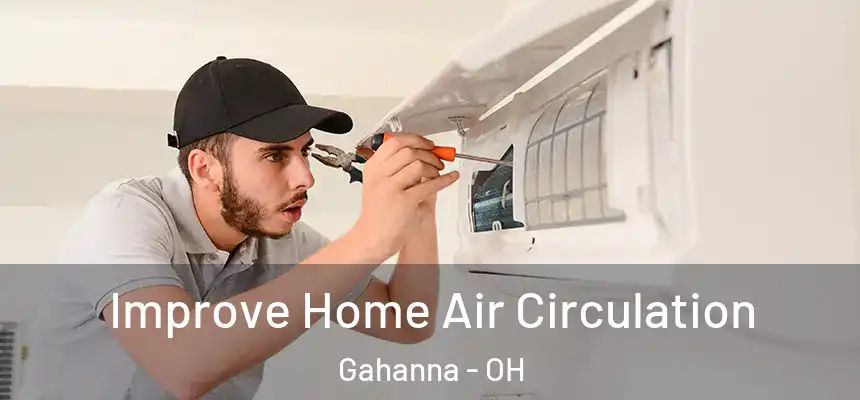 Improve Home Air Circulation Gahanna - OH