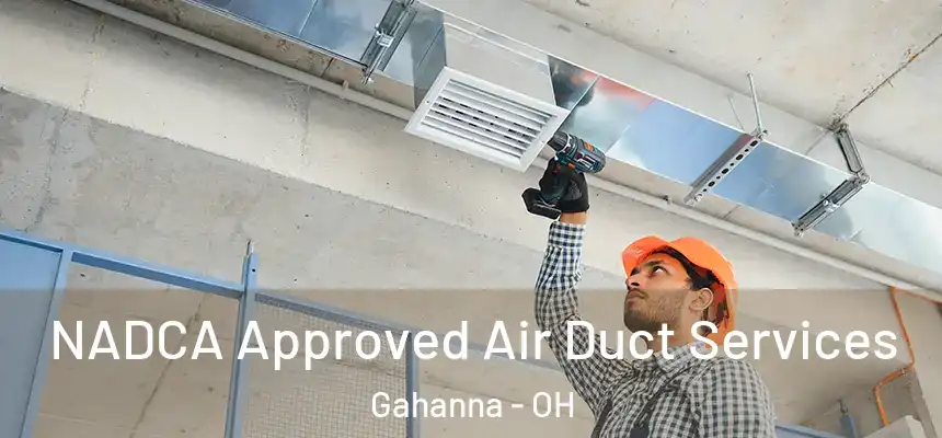  NADCA Approved Air Duct Services Gahanna - OH