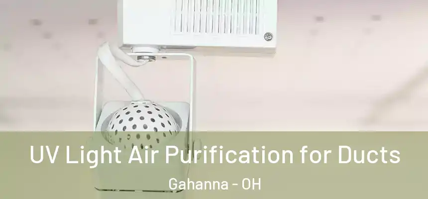  UV Light Air Purification for Ducts Gahanna - OH